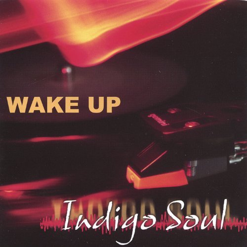 Indigo Soul/Wake Up!